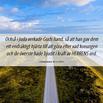 Picture 06 - 2 Krönikeboken 30:12 SV1917 - Också i Juda verkade Guds hand, så att han gav - Bible Verse Picture
