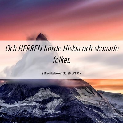Picture 06 - 2 Krönikeboken 30:20 SV1917 - Och HERREN hörde Hiskia och skonade - Bible Verse Picture