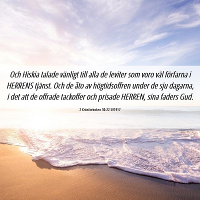 Picture 06 - 2 Krönikeboken 30:22 SV1917 - Och Hiskia talade vänligt till alla de leviter - Bible Verse Picture