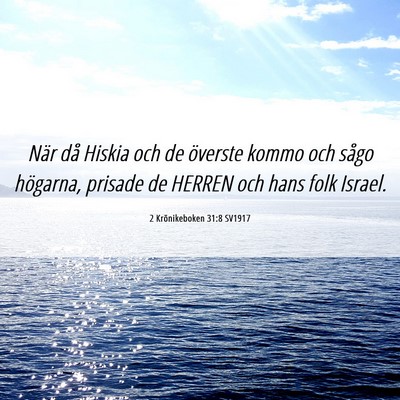 Picture 06 - 2 Krönikeboken 31:8 SV1917 - När då Hiskia och de överste kommo och sågo - Bible Verse Picture