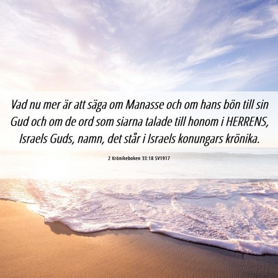 Picture 06 - 2 Krönikeboken 33:18 SV1917 - Vad nu mer är att säga om Manasse och om hans - Bible Verse Picture