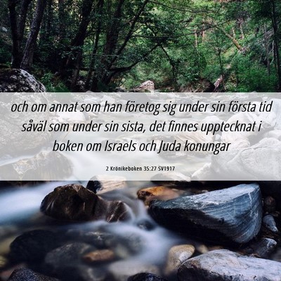 Picture 06 - 2 Krönikeboken 35:27 SV1917 - och om annat som han företog sig under sin - Bible Verse Picture