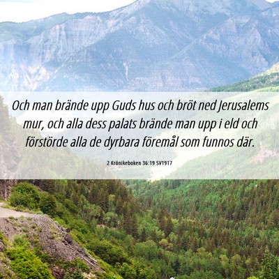 Picture 06 - 2 Krönikeboken 36:19 SV1917 - Och man brände upp Guds hus och bröt ned - Bible Verse Picture