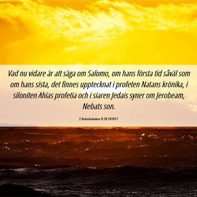 Picture 06 - 2 Krönikeboken 9:29 SV1917 - Vad nu vidare är att säga om Salomo, om hans - Bible Verse Picture