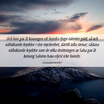 Picture 06 - 2 Krönikeboken 9:9 SV1917 - Och hon gav åt konungen ett hundra tjugu - Bible Verse Picture