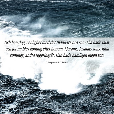Picture 06 - 2 Kungaboken 1:17 SV1917 - Och han dog, i enlighet med det HERRENS ord som - Bible Verse Picture