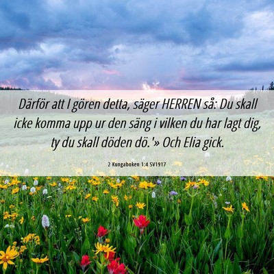 Picture 06 - 2 Kungaboken 1:4 SV1917 - Därför att I gören detta, säger HERREN så: - Bible Verse Picture