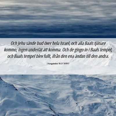 Picture 06 - 2 Kungaboken 10:21 SV1917 - Och Jehu sände bud över hela Israel, och alla - Bible Verse Picture