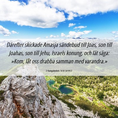 Picture 06 - 2 Kungaboken 14:8 SV1917 - Därefter skickade Amasja sändebud till Joas, - Bible Verse Picture