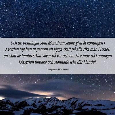 Picture 06 - 2 Kungaboken 15:20 SV1917 - Och de penningar som Menahem skulle giva åt - Bible Verse Picture