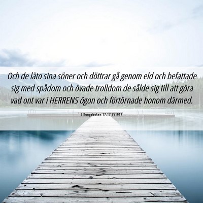 Picture 06 - 2 Kungaboken 17:17 SV1917 - Och de läto sina söner och döttrar gå genom - Bible Verse Picture