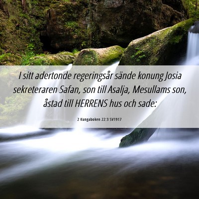Picture 06 - 2 Kungaboken 22:3 SV1917 - I sitt adertonde regeringsår sände konung Josia - Bible Verse Picture