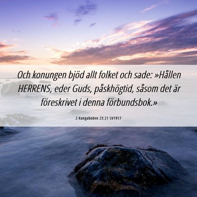 Picture 06 - 2 Kungaboken 23:21 SV1917 - Och konungen bjöd allt folket och sade: - Bible Verse Picture
