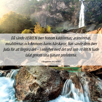 Picture 06 - 2 Kungaboken 24:2 SV1917 - Då sände HERREN över honom kaldéernas; - Bible Verse Picture