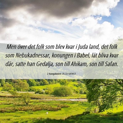 Picture 06 - 2 Kungaboken 25:22 SV1917 - Men över det folk som blev kvar i Juda land, det - Bible Verse Picture