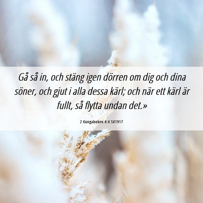 Picture 06 - 2 Kungaboken 4:4 SV1917 - Gå så in, och stäng igen dörren om dig och - Bible Verse Picture