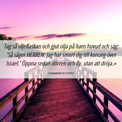 Picture 06 - 2 Kungaboken 9:3 SV1917 - Tag så oljeflaskan och gjut olja på hans huvud - Bible Verse Picture