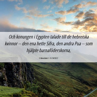 Picture 06 - 2 Mosebok 1:15 SV1917 - Och konungen i Egypten talade till de hebreiska - Bible Verse Picture