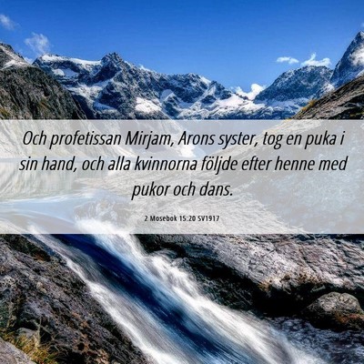 Picture 06 - 2 Mosebok 15:20 SV1917 - Och profetissan Mirjam, Arons syster, tog en puka - Bible Verse Picture