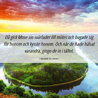 Picture 06 - 2 Mosebok 18:7 SV1917 - Då gick Mose sin svärfader till mötes och - Bible Verse Picture