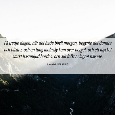 Picture 06 - 2 Mosebok 19:16 SV1917 - På tredje dagen, när det hade blivit morgon, - Bible Verse Picture