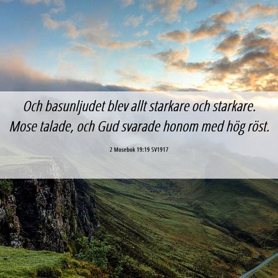 Picture 06 - 2 Mosebok 19:19 SV1917 - Och basunljudet blev allt starkare och starkare. - Bible Verse Picture