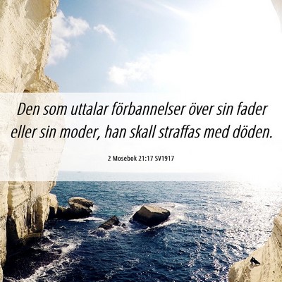 Picture 06 - 2 Mosebok 21:17 SV1917 - Den som uttalar förbannelser över sin fader - Bible Verse Picture