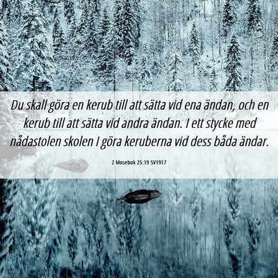 Picture 06 - 2 Mosebok 25:19 SV1917 - Du skall göra en kerub till att sätta vid ena - Bible Verse Picture