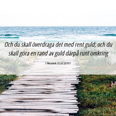 Picture 06 - 2 Mosebok 25:24 SV1917 - Och du skall överdraga det med rent guld; och du - Bible Verse Picture