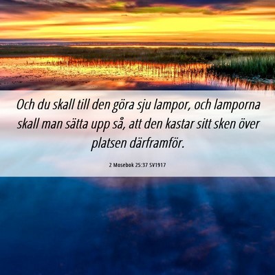 Picture 06 - 2 Mosebok 25:37 SV1917 - Och du skall till den göra sju lampor, och - Bible Verse Picture