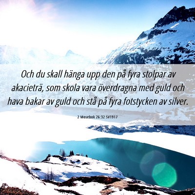 Picture 06 - 2 Mosebok 26:32 SV1917 - Och du skall hänga upp den på fyra stolpar av - Bible Verse Picture