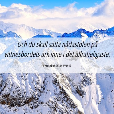 Picture 06 - 2 Mosebok 26:34 SV1917 - Och du skall sätta nådastolen på - Bible Verse Picture
