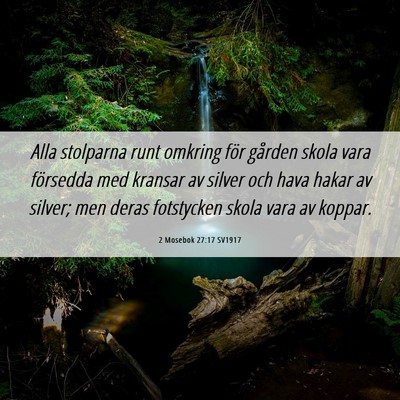 Picture 06 - 2 Mosebok 27:17 SV1917 - Alla stolparna runt omkring för gården skola - Bible Verse Picture