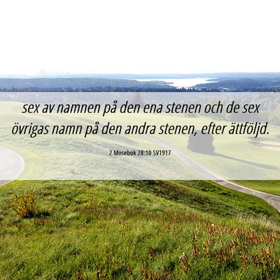Picture 06 - 2 Mosebok 28:10 SV1917 - sex av namnen på den ena stenen och de sex - Bible Verse Picture