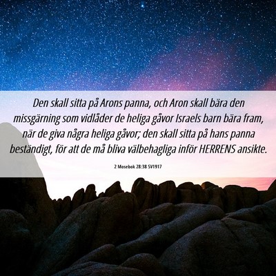 Picture 06 - 2 Mosebok 28:38 SV1917 - Den skall sitta på Arons panna, och Aron skall - Bible Verse Picture