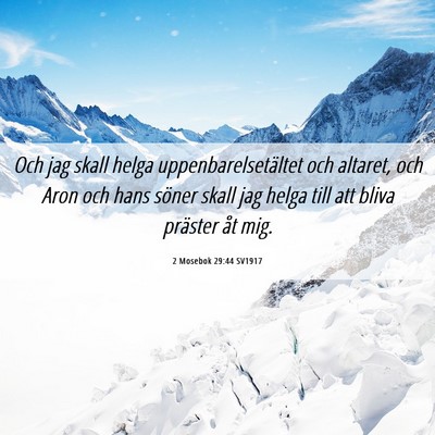 Picture 06 - 2 Mosebok 29:44 SV1917 - Och jag skall helga uppenbarelsetältet och - Bible Verse Picture