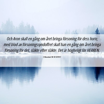 Picture 06 - 2 Mosebok 30:10 SV1917 - Och Aron skall en gång om året bringa - Bible Verse Picture