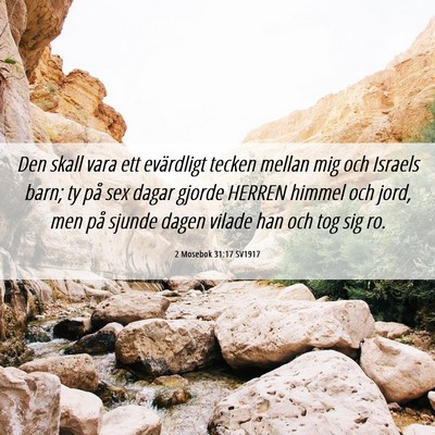 Picture 06 - 2 Mosebok 31:17 SV1917 - Den skall vara ett evärdligt tecken mellan mig - Bible Verse Picture