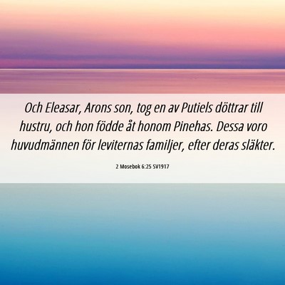 Picture 06 - 2 Mosebok 6:25 SV1917 - Och Eleasar, Arons son, tog en av Putiels - Bible Verse Picture
