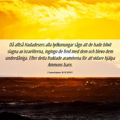 Picture 06 - 2 Samuelsboken 10:19 SV1917 - Då alltså Hadadesers alla lydkonungar sågo att - Bible Verse Picture