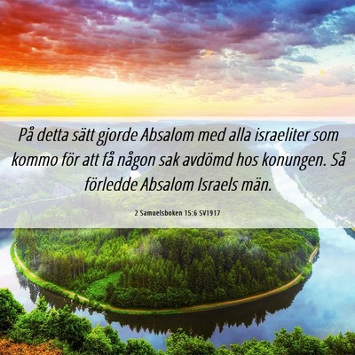 Picture 06 - 2 Samuelsboken 15:6 SV1917 - På detta sätt gjorde Absalom med alla - Bible Verse Picture