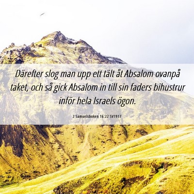 Picture 06 - 2 Samuelsboken 16:22 SV1917 - Därefter slog man upp ett tält åt Absalom - Bible Verse Picture