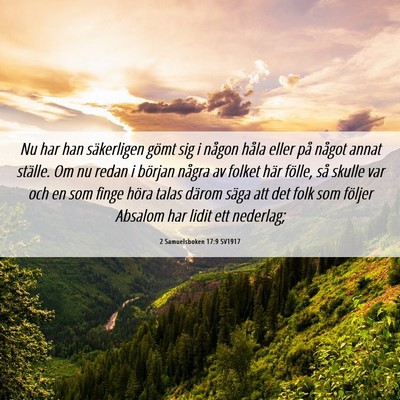 Picture 06 - 2 Samuelsboken 17:9 SV1917 - Nu har han säkerligen gömt sig i någon håla - Bible Verse Picture