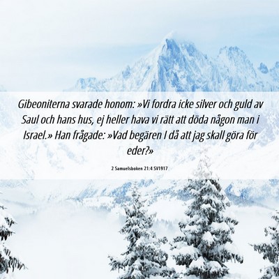 Picture 06 - 2 Samuelsboken 21:4 SV1917 - Gibeoniterna svarade honom: »Vi fordra icke - Bible Verse Picture