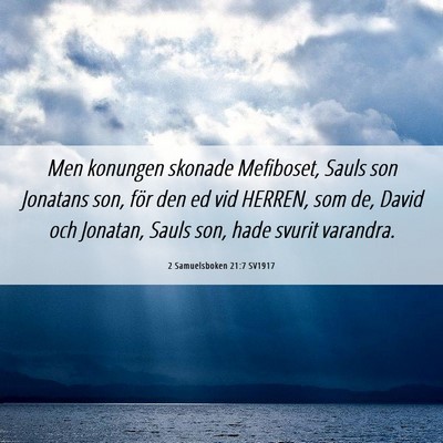 Picture 06 - 2 Samuelsboken 21:7 SV1917 - Men konungen skonade Mefiboset, Sauls son - Bible Verse Picture