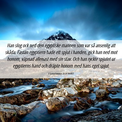 Picture 06 - 2 Samuelsboken 23:21 SV1917 - Han slog ock ned den egyptiske mannen som var så - Bible Verse Picture
