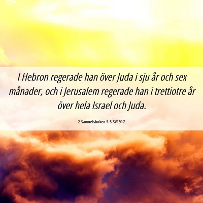 Picture 06 - 2 Samuelsboken 5:5 SV1917 - I Hebron regerade han över Juda i sju år och - Bible Verse Picture