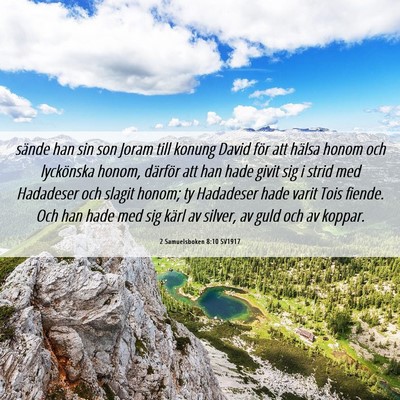 Picture 06 - 2 Samuelsboken 8:10 SV1917 - sände han sin son Joram till konung David för - Bible Verse Picture