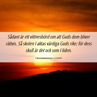 Picture 06 - 2 Thessalonikerbrevet 1:5 SV1917 - Sådant är ett vittnesbörd om att Guds dom - Bible Verse Picture