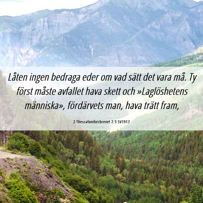 Picture 06 - 2 Thessalonikerbrevet 2:3 SV1917 - Låten ingen bedraga eder om vad sätt det vara - Bible Verse Picture